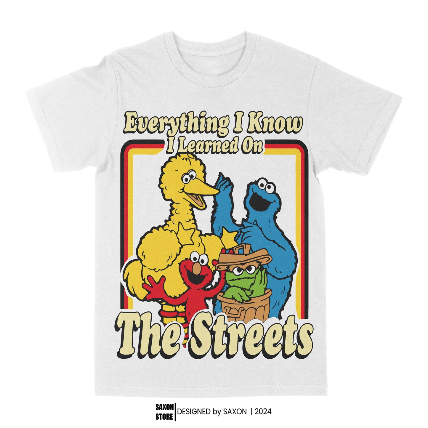 Everything I Know I Learned From The Streets Graphic Tee
