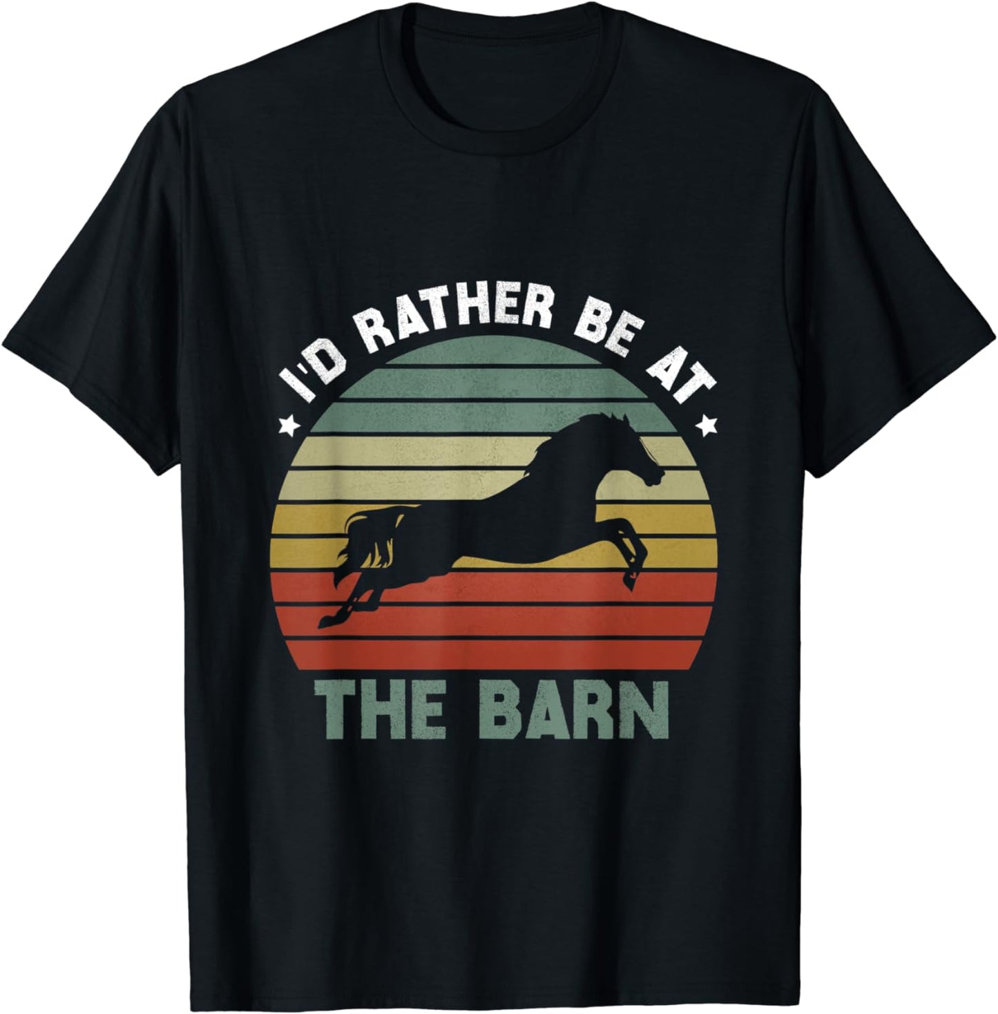Horse Funny Horses I'd Rather Be At The Barn Horse Lover T-Shirt