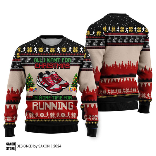 All I Want For Christmas Is More Time For Running Ugly Christmas Sweater