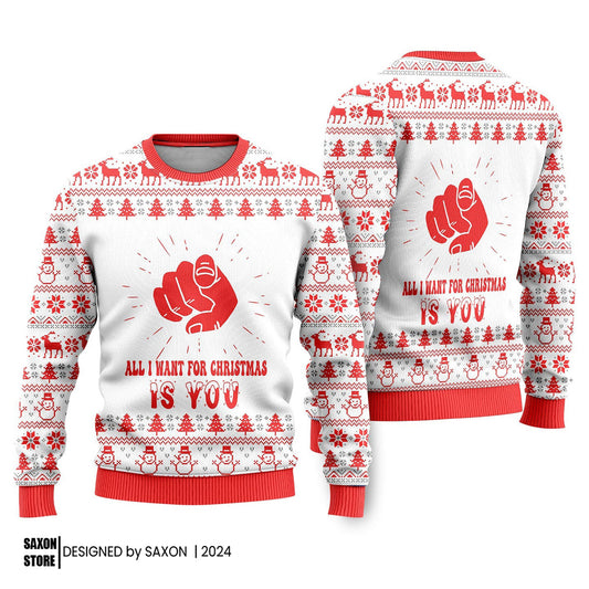 All I Want For Christmas Is You Ugly Christmas Sweater