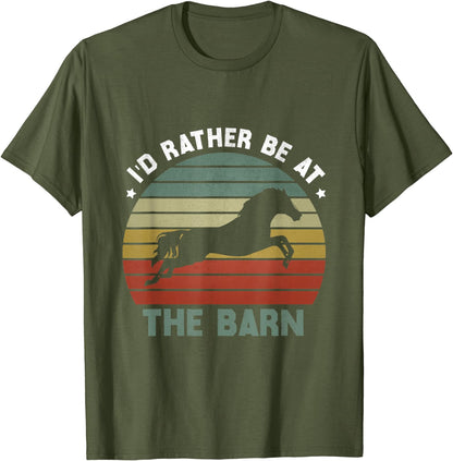 Horse Funny Horses I'd Rather Be At The Barn Horse Lover T-Shirt