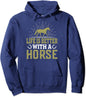 Life is better with a horse - funny farmer's horse Pullover Hoodie