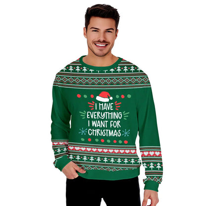 I Have Everything Funny Ugly Christmas Sweater