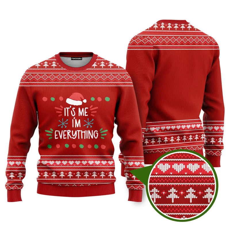 I Have Everything Funny Ugly Christmas Sweater