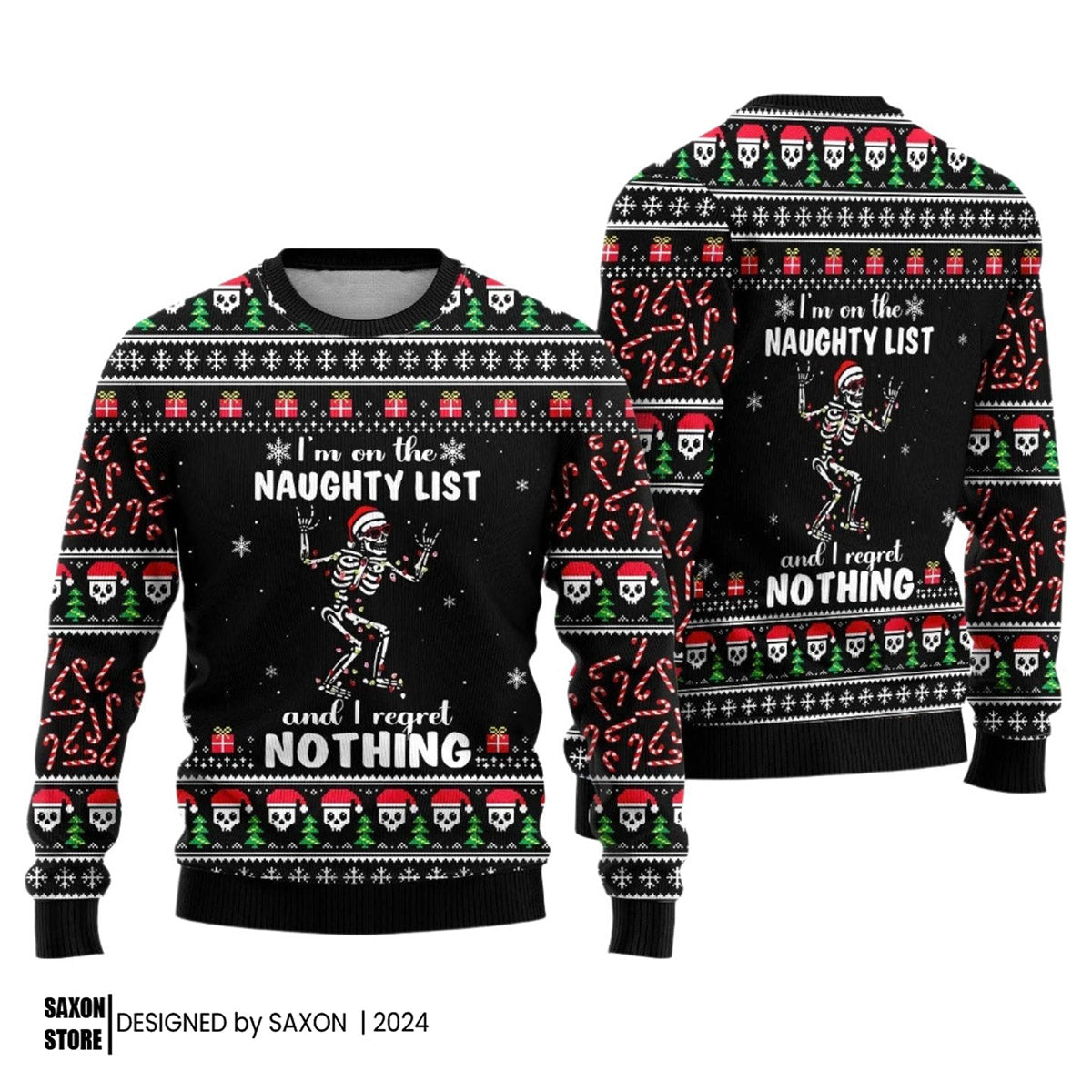 I'm On The Naughty List And I Regret Nothing Ugly Christmas Sweater