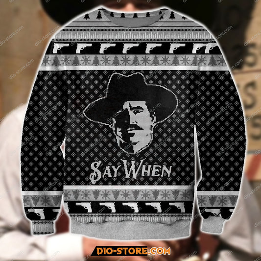 3D All Over Print Say When Meme Tombstone Movie Ugly Christmas Sweater Hoodie All Over Printed