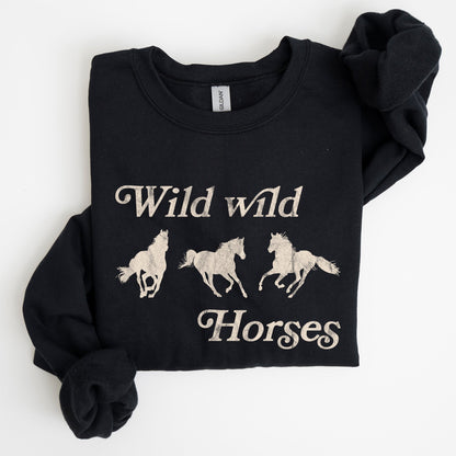 Wild Wild Horses, Country, Western Sweatshirt