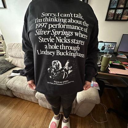 I'm Thinking About The 1997 Performance of Silver Springs Crewneck Sweatshirt