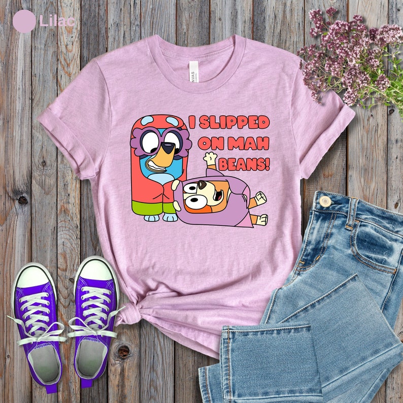 I slipped On Mah Beans Shirt, Funny Bluey Theme Shirt
