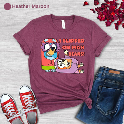 I slipped On Mah Beans Shirt, Funny Bluey Theme Shirt